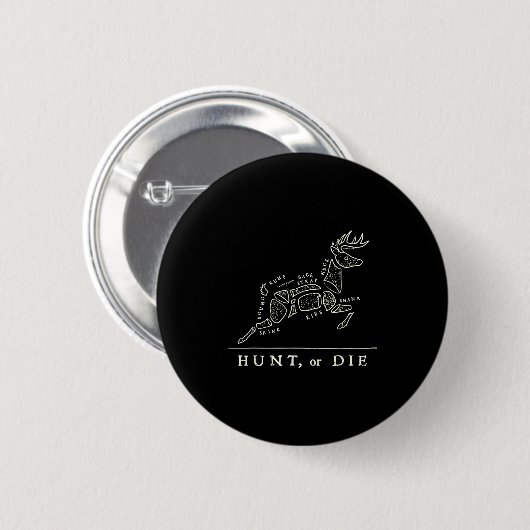 Hunt Or Die Funny Hunting Quote Deer Butcher Chart Button (Vorne & Hinten)