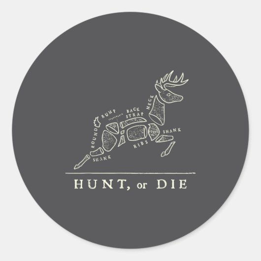 Hunt Or Die Funny Hunting Quote Deer Butcher Chart Runder Aufkleber (Vorderseite)