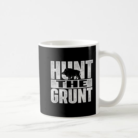 Hunt The Grunt Boar Hunting Wild Hog Hunter Kaffeetasse (Rechts)