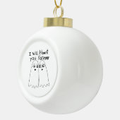 Hunt You - Bis zum Tod tun wir klassisch Keramik Kugel-Ornament (Rechts)