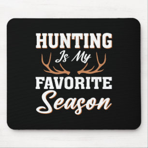 Hunter Deer Funny Junting ist meine Lieblingssaiso Mousepad