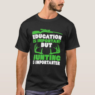 Hunter Funny Quote Meese T-Shirt