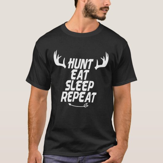 Hunter    Hunt Eat Sleep Repeat T-Shirt (Vorderseite)