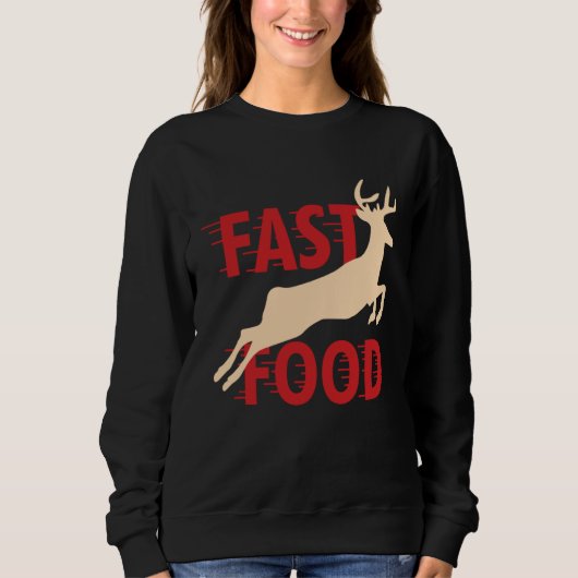 Hunter Hunting Deer Fast Food Sweatshirt (Vorderseite)