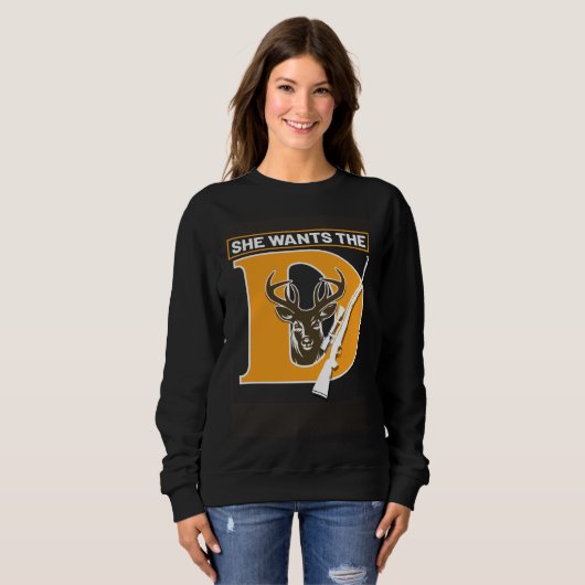 Hunter Hunting She Wants The Deer Sweatshirt (Vorne ganz)