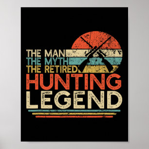 Hunter Retirement Geschenk Man Myth Remüth Jagd Le Poster