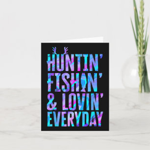 Huntin' Fishin' and Lovin' Alltag Jagd Fishin Karte