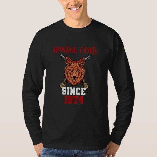 Hunting cayote since 1974 T-Shirt (Vorderseite)