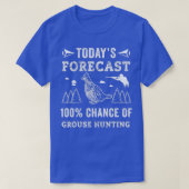 Hunting Ruffed Grouse bird funny forecast theme Hu T-Shirt (Design vorne)