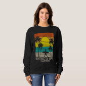 Huntington Beach California CA Surfer Surfing Surf Sweatshirt (Vorne ganz)