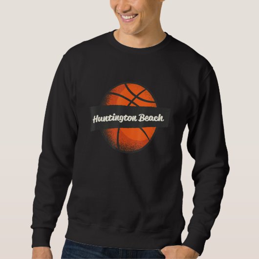 Huntington Beach Hometown Basketball Player Sports Sweatshirt (Vorderseite)