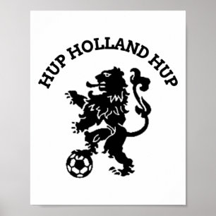 Hup Holland Hup Orange Fußll Fußball Ll Reisen  Poster