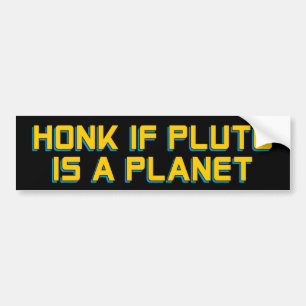 Hupen Sie, wenn Pluto ein Planet ist - Lustige Ast Autoaufkleber