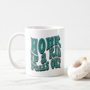 Hupen wenn ein Kind rausfällt Witz Sarkastischer S Kaffeetasse