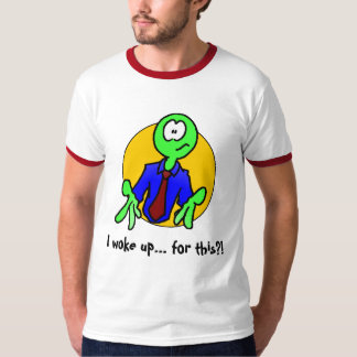 HURBI I wachte… für dieses? auf! T-Shirt