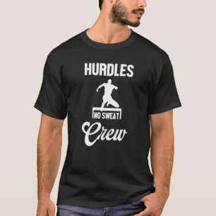 Hurdles Crew No Sweat Athletics Track & Field Hurd T-Shirt
