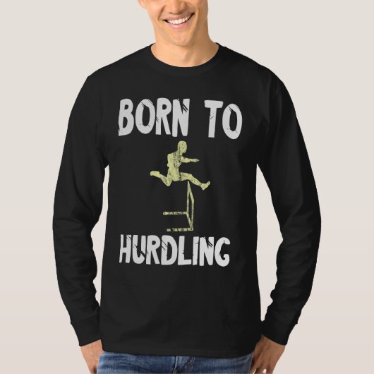 Hurdles Geboren Zum Hurden Running Hurdles Athlete T-Shirt (Vorderseite)