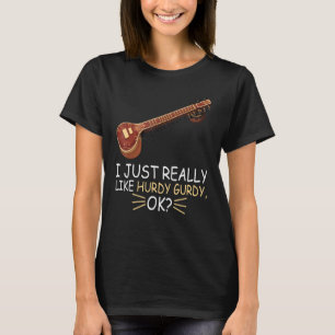 Hurdy Gurdy Music - Ich mag Hurdy Gurdy O T-Shirt