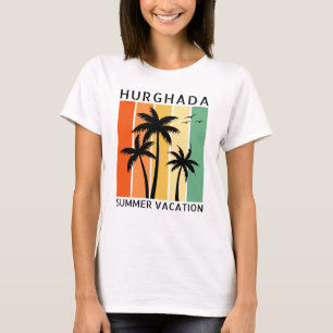 Hurghada Sommerurlaub T - Shirt