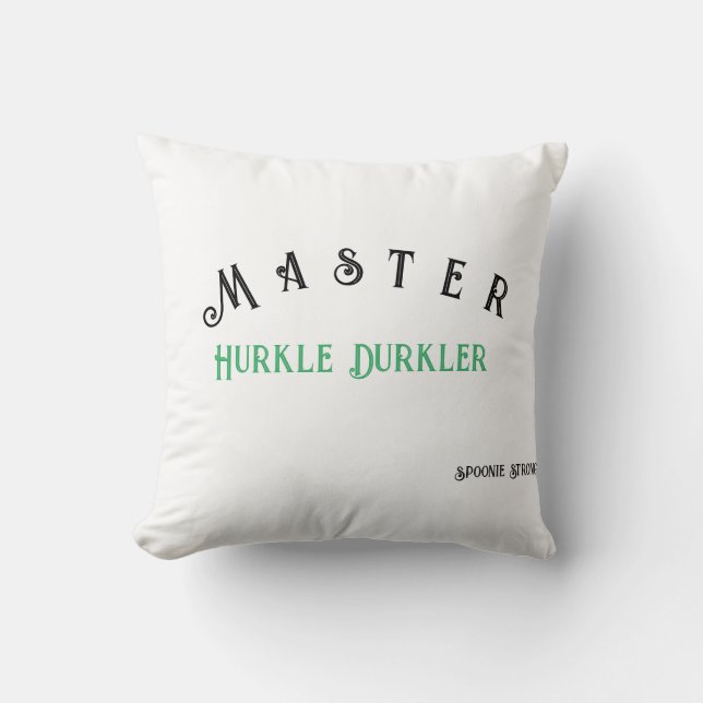Hurkle Durkle Tasse Kissen (Vorderseite)