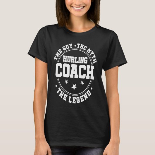 Hurling Coach The Guy The Myth The Legend T-Shirt (Vorderseite)