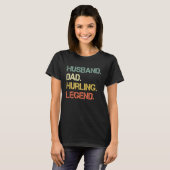 Hurling Dad Saying Husband Dad Hurling Legend T-Shirt (Vorne ganz)