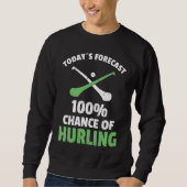 Hurling Saying Hurling Sticks Sweatshirt (Vorderseite)