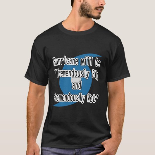 Hurrikan enorm groß und enorm feucht T-Shirt (Vorderseite)