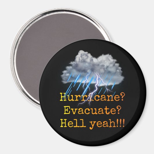 Hurrikan? Evakuieren? Hell ja!!! Magnet (Vorderseite/Rückseite)