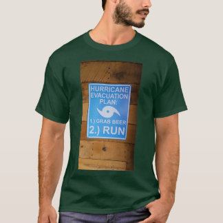Hurrikan-Evakuierungsplan Grab Beer Run T-Shirt
