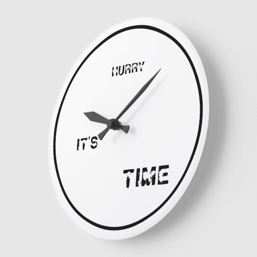 HURRY IT'S TIME ROUND CLOCK GROßE WANDUHR (Winkel)