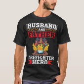 Husband And Father Firefighter Hero Firefighter Da T-Shirt (Vorderseite)