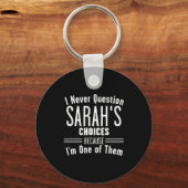 Husband And Sarah I Never Question Choices Togethe Schlüsselanhänger (Vorderseite)