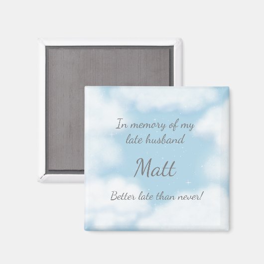 "Husband besser spät als nie" Funny Custom Magnet (Vorderseite/Rückseite)