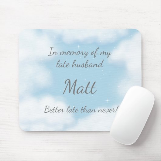 "Husband besser spät als nie" Funny Custom Mousepad (Mit Mouse)