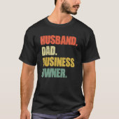 Husband Dad Business Owner CEO Entrepreneur Father T-Shirt (Vorderseite)