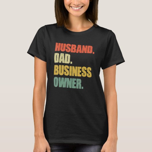 Husband Dad Business Owner CEO Entrepreneur Father T-Shirt (Vorderseite)