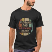 Husband Dad Columnist Legend T-Shirt (Vorderseite)