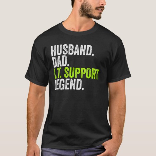 Husband Dad I T Support Legend Network Admin Offi T-Shirt (Vorderseite)