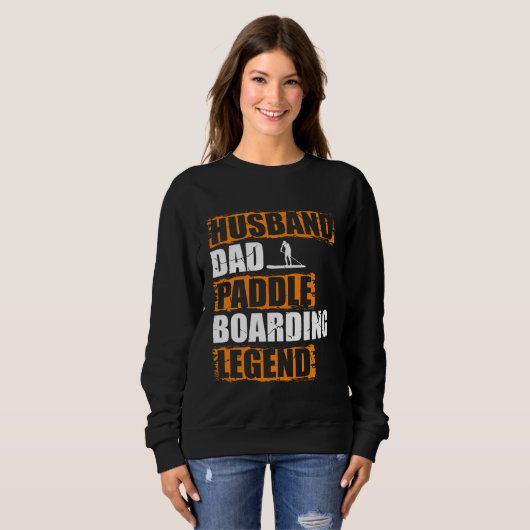 Husband Dad Paddle Boarding Legend Stand Up Paddle Sweatshirt (Vorne ganz)