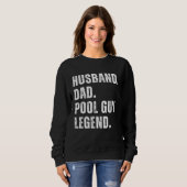 Husband Dad Pool Guy Legend  10 Sweatshirt (Vorne ganz)