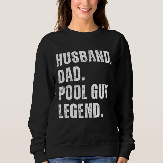 Husband Dad Pool Guy Legend  10 Sweatshirt (Vorderseite)