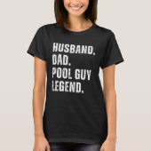Husband Dad Pool Guy Legend  10 T-Shirt (Vorderseite)