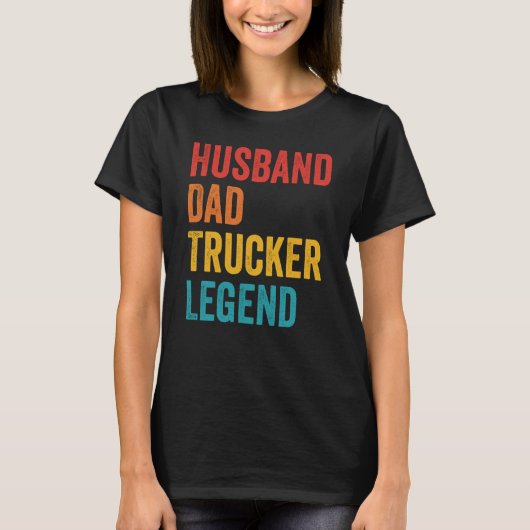 Husband Dad Trucker Legend  Truck Driver Trucking  T-Shirt (Vorderseite)
