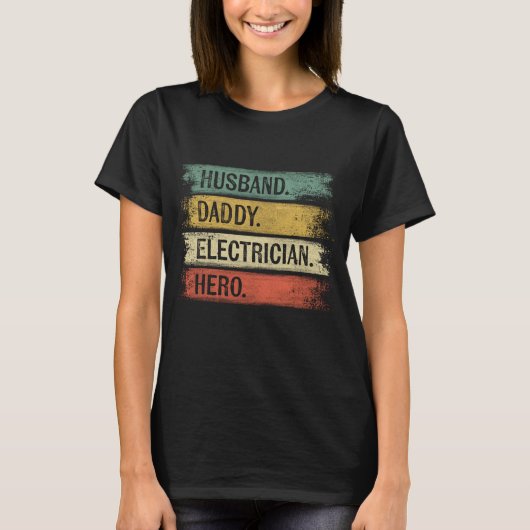 Husband Daddy Electrician Hero Funny Lineman Vater T-Shirt (Vorderseite)