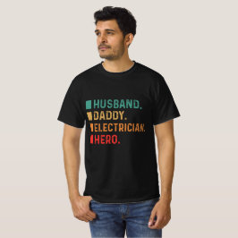 Husband Daddy Electrician Hero T-Shirt