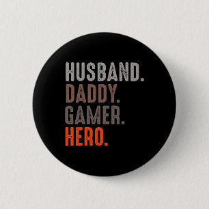 Husband Daddy Gamer Hero - Esport Lover - Video Ga Button