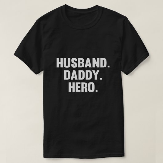 Husband Daddy Hero Vatertag Shirt (Design vorne)