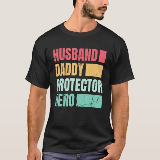 Husband Daddy Protector Hero_1 T-Shirt (Vorderseite)