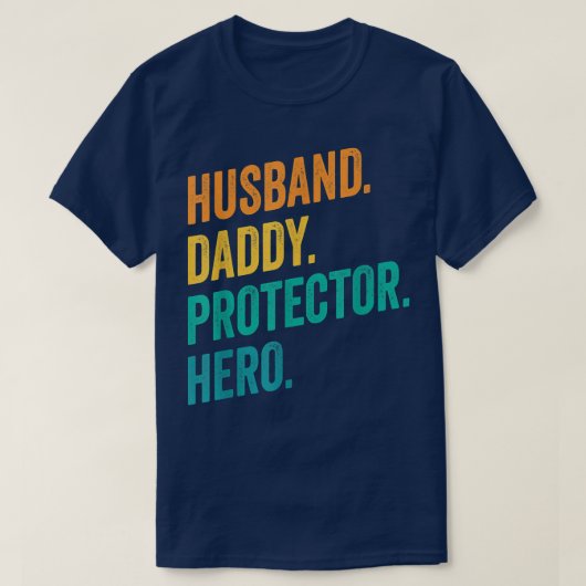 Husband Daddy Protector Hero Fathers Day Flag T-Shirt (Design vorne)